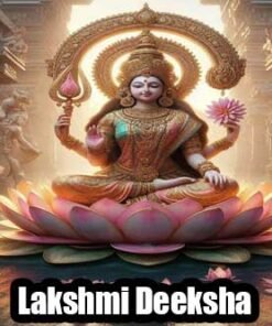 Lakshmi Deeksha: Wealth, Blessings & Spiritual Growth