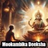 Mookambika Deeksha: Awaken Divine Wisdom & Destroy Ignorance