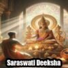 Saraswati Deeksha: Boost Knowledge, Memory & Spiritual Growth